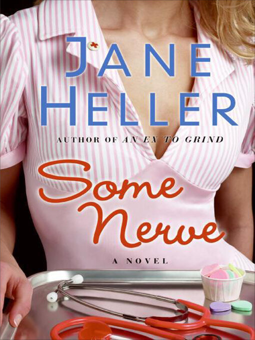 Title details for Some Nerve by Jane Heller - Wait list